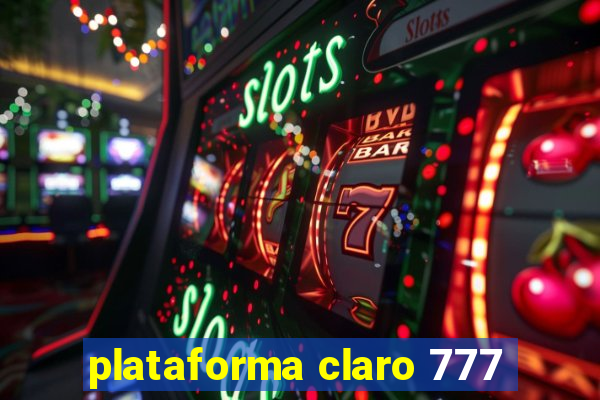 plataforma claro 777